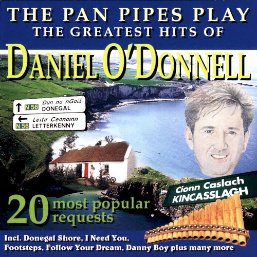 The Pan Pipes Play The Greatest Hits of Daniel O’Donnell