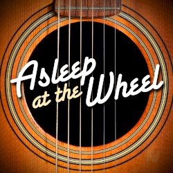 Asleep at the Wheel
