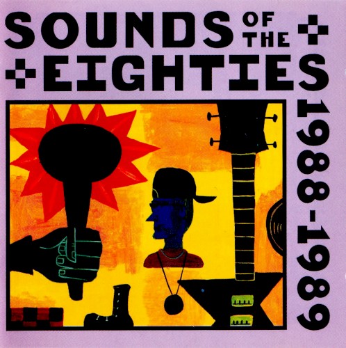 Sounds of the Eighties: The Rolling Stone Collection 1988–1989