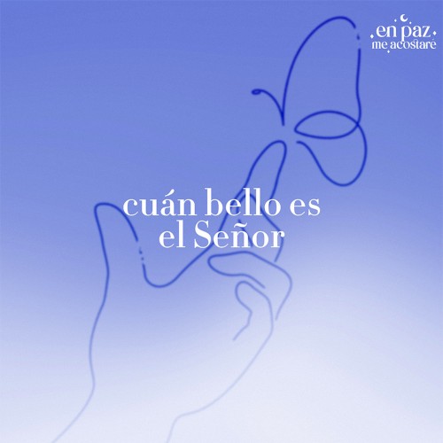 Cuán Bello Es El Señor
