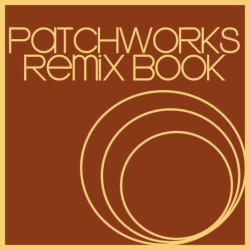 Patchworks Remix Book