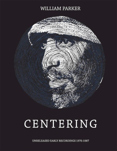 Centering: Unreleased Early Recordings 1976-1987