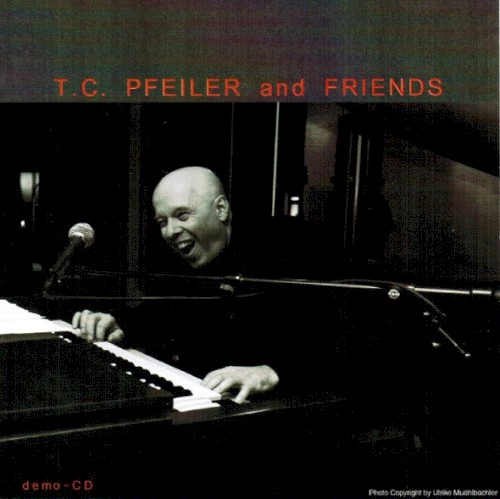T.C. Pfeiler and Friends