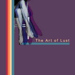 The Art of Lust (Love=Death remix)