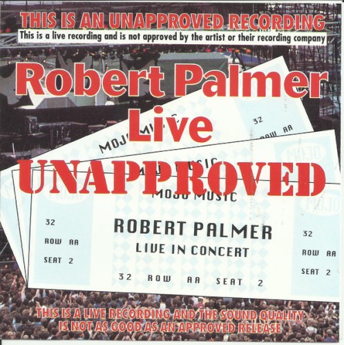 Robert Palmer Live (Unapproved)