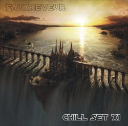 FauxReveur - Chill Set XI