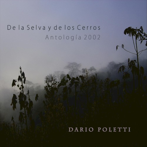 De la selva y de los cerros: Antología 2002