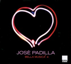 José Padilla: Bella música, Volume 4
