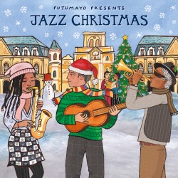 Putumayo Presents: Jazz Christmas