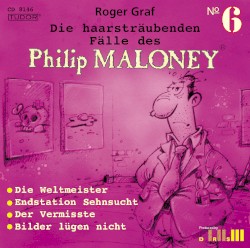 Die haarsträubenden Fälle des Philip Maloney, N° 6