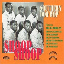 Southern Doo Wop Volume 1: Shoop Shoop