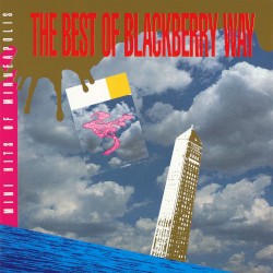 The Best of Blackberry Way - Mini Hits of Minneapolis 2