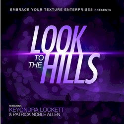 Look To The Hills