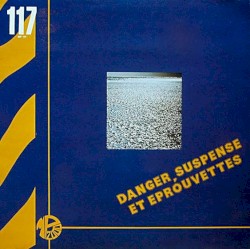 Danger, Suspense Et Éprouvettes