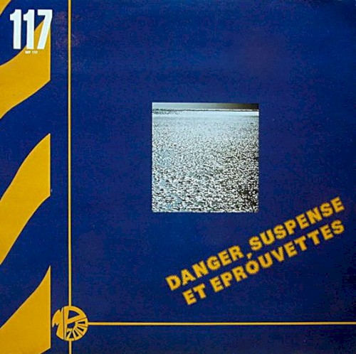 Danger, Suspense Et Éprouvettes