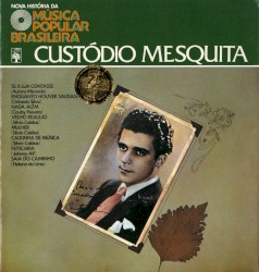 Nova História da Música Popular Brasileira: Custódio Mesquita