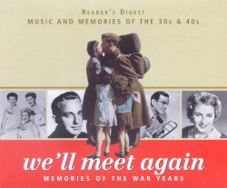 We’ll Meet Again: Memories of the War Years
