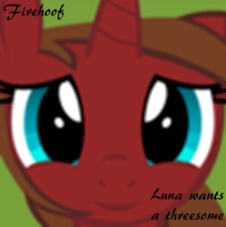 Luna wants a threesome