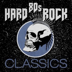 80’s Hard Rock Classics