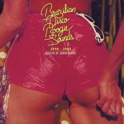Brazilian Disco Boogie Sounds: 1978-1982, Selected by Jùnior Santos