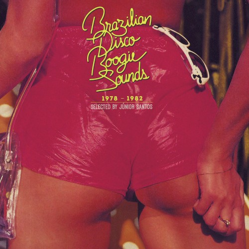 Brazilian Disco Boogie Sounds: 1978-1982, Selected by Jùnior Santos