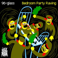 Bedroom Party Raving