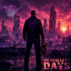On Our Last Days