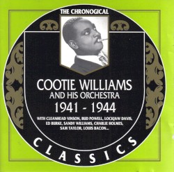 The Chronological Classics: Cootie Williams and His Orchestra 1941-1944
