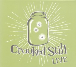 Crooked Still Live