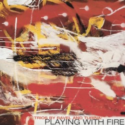 Trios by Ravel and Turina: Playing With Fire