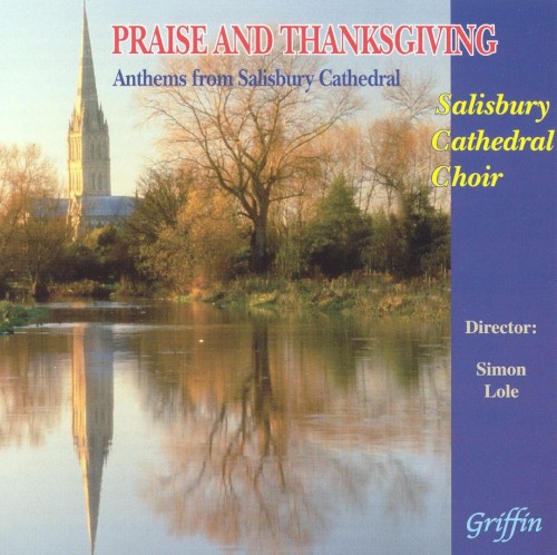 Praise and Thanksgiving - Anthems from Salisbury Cathedral