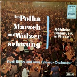 Im Polka-, Marsch- und Walzerschwung. Fröhliche Blasmusik in Phase 4
