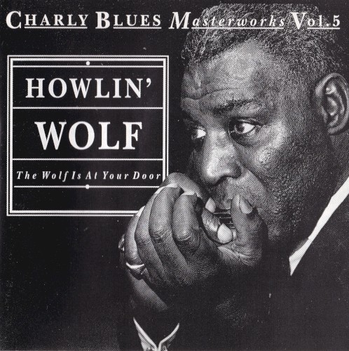 Charly Blues Masterworks, Volume 5: The Wolf Is at Your Door