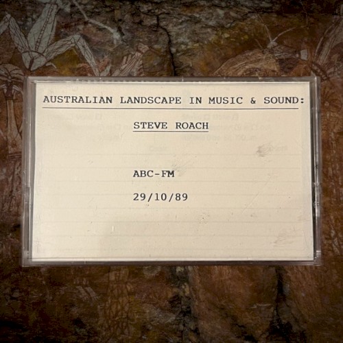 Australian Landscape In Music & Sound (ABC-FM 29/10/89)