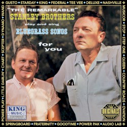 The Remarkable Stanley Brothers Play and Sing Bluegrass Songs for You