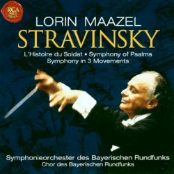 Symphony in Three Movements / Soldier's Tale / Symphony of Psalms