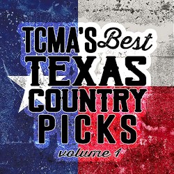 TCMA's Best Texas Country Picks Volume 1