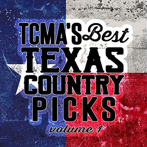 TCMA's Best Texas Country Picks Volume 1