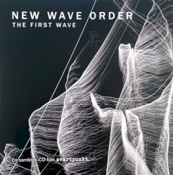 New Wave Order - The First Wave