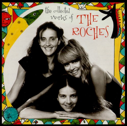 The Collected Works of The Roches