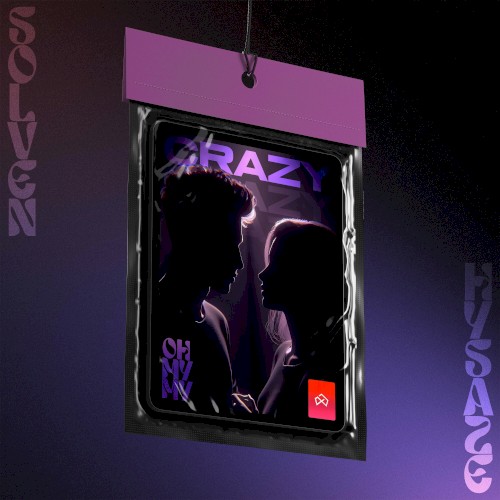 Crazy (Oh My My)