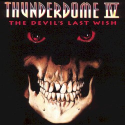 Thunderdome IV: The Devil’s Last Wish