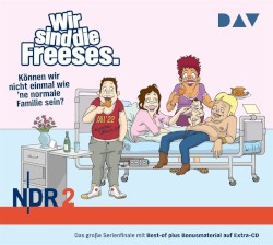 NDR2 - Wir sind die Freeses 7 - Können wir nicht einmal wie 'ne normale Familie sein?
