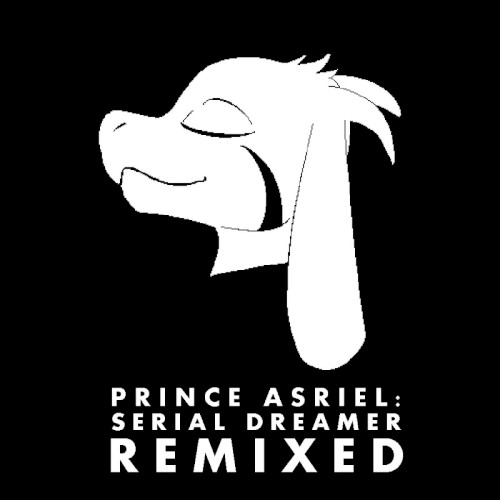 Prince Asriel: Serial Dreamer Remixed