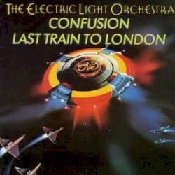 Confusion / Last Train to London