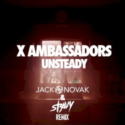 Unsteady (Jack Novak & Stravy Remix)