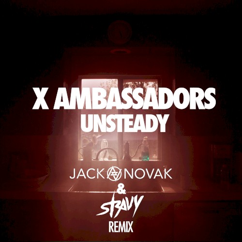Unsteady (Jack Novak & Stravy Remix)