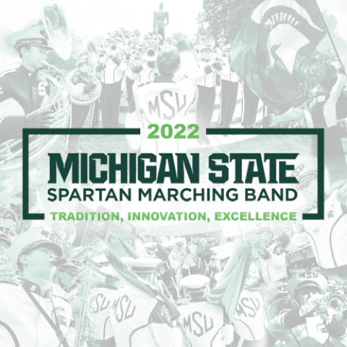 2022 Michigan State University Spartan Marching Band