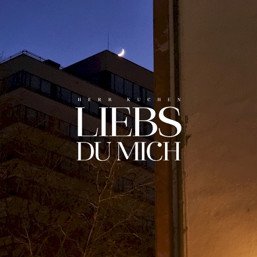 Liebs du mich