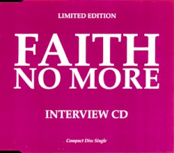 Limited Edition Faith No More Interview CD